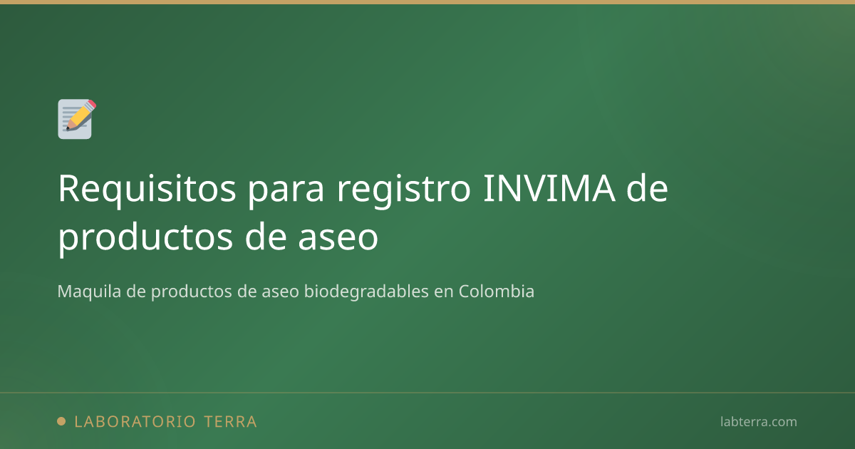 Requisitos Registro INVIMA Productos de Aseo | Guía Completa